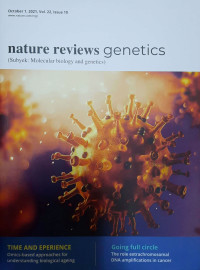 NATURE REVIEWS GENETICS OCTOBER 1, 2021, VOL. 22, ISSUE 10