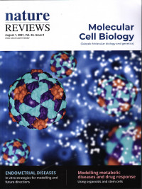 NATURE REVIEWS : MOLECULAR CELL BIOLOGY AUGUST 1, 2021, VOL. 22, ISSUE 8