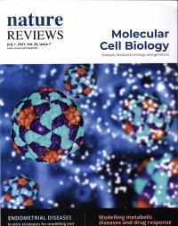 NATURE REVIEWS : MOLECULAR CELL BIOLOGY JULY 1, 2021, VOL. 22, ISSUE 7
