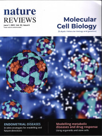 NATURE REVIEWS : MOLECULAR CELL BIOLOGY JUNE 1, 2021, VOL. 22, ISSUE 6