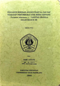 SKRIPSI PENGARUH BEBERAPA KONSENTRASI IAA DAN BAP TERHADAP PERTUMBUHAN STEK MIKRO KENTANG ( Solanum tuberosum, L. ) VARIETAS GRANOLA DALAM MEDIUM MS