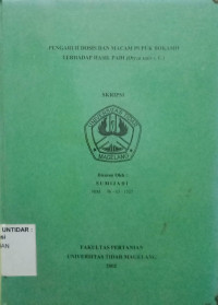 Image of SKRIPSI PENGARUH DOSIS DAN MACAM PUPUK BOKASHI TERHADAP HASIL PADI (Oryza sativa, L.)
