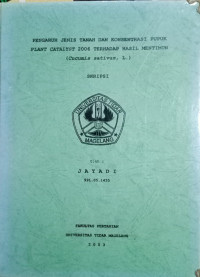 SKRIPSI PENGARUH JENIS TANAH DAN KONSENTRASI PUPUK PLANT CATALYST 2006 TERHADAP HASIL MENTIMUN (Cucumis sativus, L.)