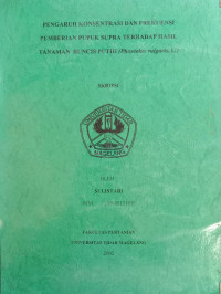 PENGARUH KONSENTRASI DAN FREKUENSI PEMBERIAN PUPUK SUPRA TERHADAP HASIL TANAMAN BUNCIS PUTIH (Phaseolus vulgaris, L.)