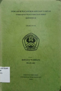 Image of SKRIPSI PENGARUH MACAM BOKASHI DAN VARITAS TERHADAP PERTUMBUHAN BIBIT (Aglaonema sp.)