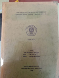 SKRIPSI PENGARUH MACAM MEDIA DAN VARIETAS TERHADAP HASIL SELADA ( Lactuca sativa. L )