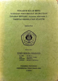 SKRIPSI PENGARUH MACAM MEDIA TERHADAP AKLIMATISASI TANAMAN KENTANG (Solanum tuberosum L) VARIENTAS GRANOLA DAN ATLANTIK