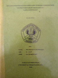 SKRIPSI PENGARUH PEMANGKASAN DAN DOSIS PUPUK NITROGEN TERHADAP HASIL TANAMAN BABY KAILAN ( Brassica oleraceae ) VARITAS ROUND LEAF