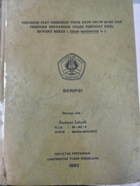 SKRIPSI PENGARUH SAAT PEMBERIAN PUPUK DAUN GROW MORE DAN FREKUENSI PENYIANGAN GULMA TERHADAP HASIL BAWANG MERAH (Allium ascalonicum L.)