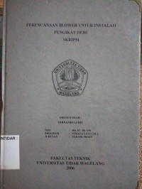 Image of SKRIPSI PERENCANAAN BLOWER UNTUK INSTALASI PENGIKAT DEBU