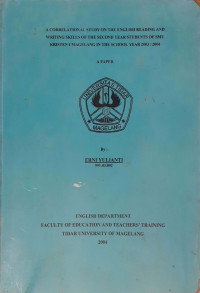 SKRIPSI A CORRELATIONAL STUDY ON THE ENGLISH READING AND WRITING SKILLS OF THE SECOND YEAR STUDENTS OF SMU KRISTEN 1 MAGELANG IN THE SCHOOL YEAR 2003/2004