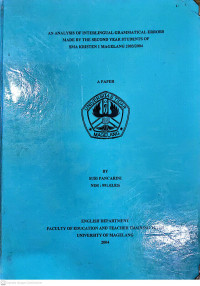 SKRIPSI AN ANALYSIS OF INTERLINGUAL GRAMMATICAL ERRORS MADE BY THE SECOND YEAR STUDENTS OF SMA KRISTEN 1 MAGELANG 2003/2004