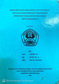 SKRIPSI ANALISIS ANAK KALIMAT GANDA SEDERAJAT DAN TAK SEDERAJAT PADA KALIMAT MAJEMUK BERTINGKAT BAHASA INDONESIA BERDASARKAN HUBUNGAN SINTAKSIS DAN SISTEMATIS BESERTA PENGAJARANNYA