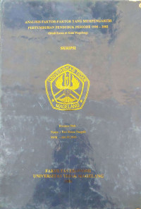 SKRIPSI ANALISIS FAKTOR-FAKTOR YANG MEMPENGARUHI PERTUMBUHAN PENDUDUK PERIODE 1995 - 2002 (Studi Kasus di Kota Magelang)