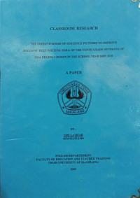 SKRIPSI CLASSROOM RESEARCH THE EFFECTIVENESS OF SEQUENCE PICTURES TO IMPROVE RECOUNT TEXT WRITING SKILL OF THE TENTH GRADE STUDENTS OF SMA NEGERI 1 DUKUN IN THE SCHOOL YEAR 2009/2010