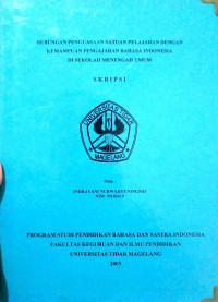 SKRIPSI HUBUNGAN PENGUASAAN SATUAN PELAJARAN DENGAN KEMAMPUAN PENGAJARAN BAHASA INDONESIA DI SEKOLAH MENENGAH UMUM