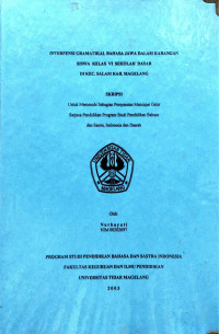SKRIPSI INTERFENSI GRAMATIKAL BAHASA JAWA DALAM KARANGAN SISWA KELAS VI SEKOLAH DASAR DI KEC. SALAM KAB. MAGELANG