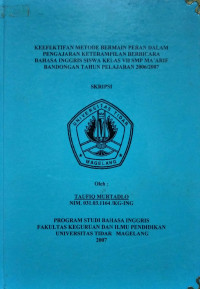 SKRIPSI KEEFEKTIFAN METODE BERMAIN PERAN DALAM PENGAJARAN KETERAMPILAN BERBICARA BAHASA INGGRIS SISWA KELAS VII SMP MA'ARIF BANDONGAN TAHUN PELAJARAN 2006/2007