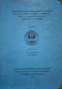 SKRIPSI KEEFEKTIFAN PEMBELAJARAN KONTEKSTUAL DALAM PENGAJARAN MEMBACA BAHASA INGGRIS SISWA KELAS 1 SLTP KRISTEN 1 MAGELANG TAHUN PELAJARAN 2003/2004