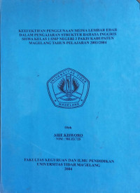 SKRIPSI KEEFEKTIFAN PENGGUNAAN MEDIA LEMBAR EDAR DALAM PENGAJARAN STRUKTUR BAHASA INGGRIS SISWA KELAS I SMP NEGERI 3 PAKIS KABUPATEN MAGELANG TAHUN PELAJARAN 2003/2004