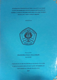 SKRIPSI KEEFEKTIFAN PENGGUNAAN TEKS YANG DI TULIS OLER NATIVE SPEAKERS DALAM PENGAJARAN KETERAMPILAN MEMBACA BAHASA INGGRIS SISWA KELAS XI SMK NEGERI 3 MAGELANG TAHUN AJARAN 2006/2007