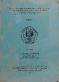 SKRIPSI KEEFEKTIFAN PERMAINAN BAHASA DALAM PENGAJARAN KOSA KATA BAHASA INGGRIS DI SEKOLAH DASAR MAGERSARI 3 KOTA MAGELANG TAHUN PELAJARAN 2000/2001