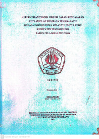 SKRIPSI KEEFEKTIFAN TEKNIK INKUIRI DALAM PENGAJARAN KETRAMPILAN MEMBACA TEKS NARATIF BAHASA INGGRIS SISWA KELAS VIII SMP N 1 KEDU KABUPATEN TEMANGUNG TAHUN PELAJARAN 2005/2006