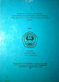 SKRIPSI KEEFEKTIFAN TEKNIK MAJALAH DINDING UNTUK MENINGKATKAN KETERAMPILAN MENULIS BAHASA INGGRIS SISWA KELAS 1 SMU NEGERI 1 SALAMAN TAHUN AJARAN 2003/2004