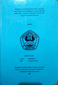 SKRIPSI KEEFEKTIFAN TEKNIK MOTIVATING QUESTION DALAM PENGAJARAN MEMBACA BAHASA INGGRIS SISWA KELAS II SMK MA'ARIF KOTA MAGELANG TAHUN PELAJARAN 2005/2006