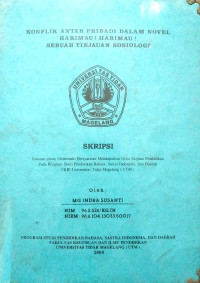 SKRIPSI KONFLIK ANTAR PRIBADI DALAM NOVEL HARIMAU! HARIMAU! SEBUAH TINJAUAN SOSIOLOGI