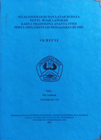 SKRIPSI NILAI SOSIOLOGIS DAN LATAR BUDAYA NOVEL JEJAK LANGKAH KARYA PRAMOEDYA ANANTA TOER SERTA IMPLEMENTASI PENGAJARAN DI SMU