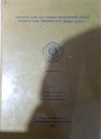 SKRIPSI PENGARUH DOSIS DAN TINGKAT PENGOMPOSAN AZOLLA TERHADAP HASIL TANAMAN SAWI ( Brassica Jucnea  L. )