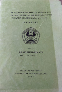 SKRIPSI PENGARUH DOSIS KOMPOS AZOLLA DAN VOLUME PEMBERIAN AIR TERHADAP HASIL TANAMAN SELEDRI (Apium graveolens L. )