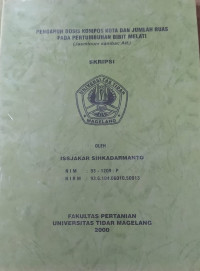 SKRIPSI PENGARUH DOSIS KOMPOS KOTA DAN JUMLAH RUAS PADA PERTUMBUHAN BIBIT MELATI