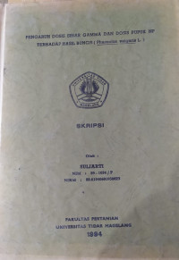 SKRIPSI PENGARUH DOSIS SINAR GAMMA DAN DOSIS PUPUK NP TERHADAP HASIL BUNCIS (Phaseolus vulgaris L.)