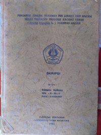 SKRIPSI PENGARUH JUMLAH TANAMAN PER LUBANG DAN MACAM MULSA TERHADAP PRODUKSI KACANG TANAH ( Arachis hypogaea L. ) VARIETAS MACAN