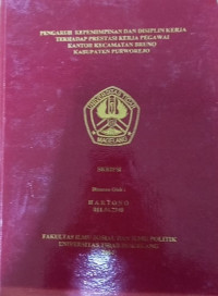SKRIPSI PENGARUH KΕΡΕΜΙΜΡΙΝΑN DAN DISIPLIN KERJA TERHADAP PRESTASI KERJA PEGAWAI KANTOR KECAMATAN BRUNO KABUPATEN PURWOREJO