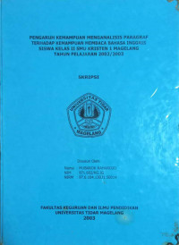 SKRIPSI PENGARUH KEMAMPUAN MENGANALISIS PARAGRAF TERHADAP KEMAMPUAN MEMBACA BAHASA INGGRIS SISWA KELAS II SMU KRISTEN I MAGELANG TAHUN PELAJARAN 2002/2003