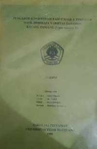 SKRIPSI PENGARUH KONSENTRASI BASF FOLIAR B TERHADAP HASIL BEBERAPA VARIETAS TANAMAN KACANG PANJANG (Vigna sinensis, L)