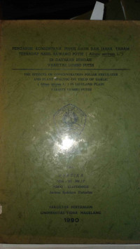 SKRIPSI PENGARUH KONSENTRASI PUPUK DAUN DAN  JARAK TANAM TERHADAP HASIL BAWANG PUTIH (Alliu Sativum L.)DI  DATARAN RENDAH VARIETAS LUMBU  PUTIH)