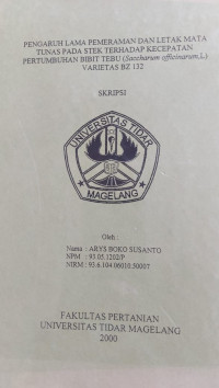 SKRIPSI PENGARUH LAMA PEMERAMAN DAN LETAK ΜΑΤΑ
TUNAS PADA STEK TERHADAP KECEPATAN PERTUMBUHAN BIBIT TEBU (Saccharum officinarum,L) VARIETAS BZ 132