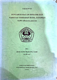 SKRIPSI PENGARUH MACAM BOKASHI DAN VARIETAS TERHADAP HASIL TANAMAN SAWI (Brassica juncea)