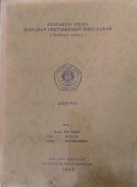 Image of SKRIPSI PENGARUH MEDIA TERHADAP PERTUMBUHAN  BIBIT KAKAO (Theobroma cacao L.)