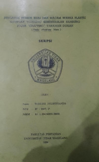 SKRIPSI PENGARUH NOMOR RUAS DAN MACAM WARNA PLASTIK NAUNGAN TERHADAP KEBERHASILAN SAMBUNG PUCUK 