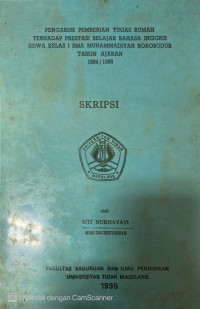 SKRIPSI PENGARUH PEMBERIAN TUGAS RUMAH TERHADAP PRESTASI BELAJAR BAHASA INGGRIS SISWA KELAS I SMA MUHAMMADIYAH BOROBUDUR TAHUN AJARAN 1994/1995