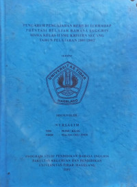 SKRIPSI PENGARUH PENGAJARAN REMEDI TERHADAP PRESTASI BELAJAR BAHASA INGGRIS SISWA KELAS II SMU KRISTEN SECANG TAHUN PELAJARAN 2001/2002