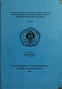 SKRIPSI PENGARUH PENGAJARAN TEKS DEKRIPTIF TERHADAP PENGUASAAN PRESENT TENSES SISWA KELAS VII SMP TAKHASSUS AL-QUR’AN KALIBEBER WONOSOBO TAHUN AJARAN 2006/2007