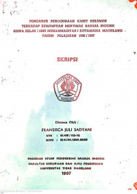 SKRIPSI PENGARUH PENGGUNAAN KASET REKAMAN TERHADAP KEMAMPUAN MENYIMAK BAHASA INGGRIS SISWA KELAS I SMU MUHAMMADIYAH KOTAMADIA MAGELANG TAHUN PELAJARAN 1996 / 1997