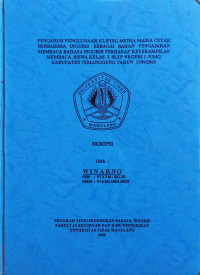 SKRIPSI PENGARUH PENGGUNAAN KLIPING MEDIA MASSA CETAK BERBAHASA INGGRIS SEBAGAI BAHAN PENGAJARAN MEMBACA BAHASA INGGRIS TERHADAP KETERAMPILAN MEMBACA SISWA KELAS 3 SLTP NEGERI 1 JUMO KABUPATEN TEMANGGUNG TAHUN 1999/2000