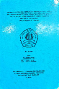 SKRIPSI PENGARUH PENGGUNAAN PERTANYAAN PENUNTUN DALAM PROSES BELAJAR-MENGAJAR TERHADAP KEMAMPUAN MEMAHAMI BACAAN BAHASA INGRIS SISWA KELAS I SLTP NEGERI 1 KALORAN KABUPATEN TEMANGGUNG TAHUN PELAJARAN 1999/2000